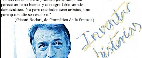 Inventar historias. Tributos del taller literario a Gianni Rodari